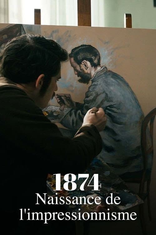 Постер: 1874, la naissance de l'impressionnisme