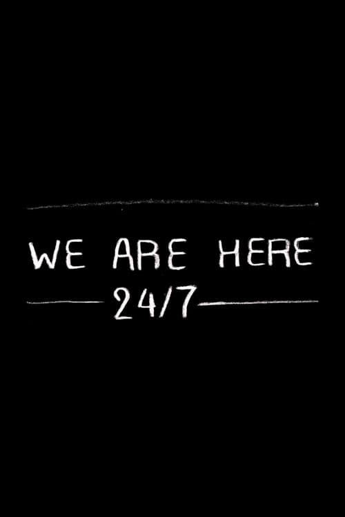 Постер: We are here 24/7