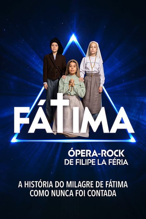 Постер: Fátima - Ópera Rock de Filipe La Féria