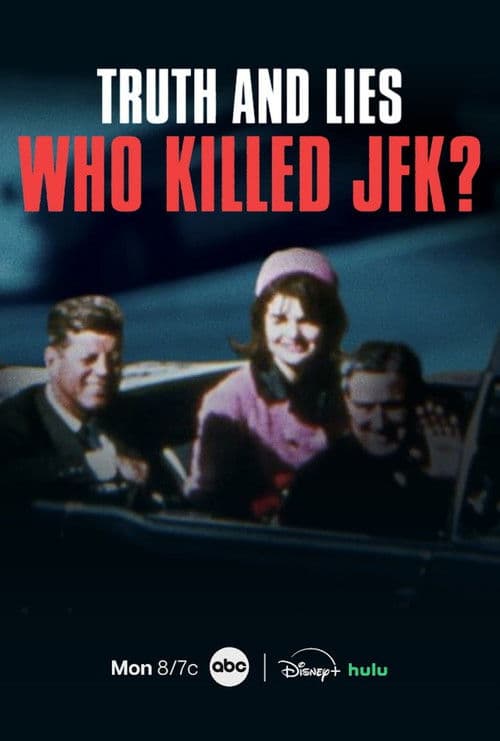 Постер: Truth and Lies: Who Killed JFK?