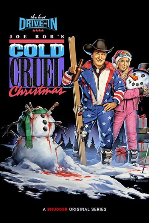 Постер: Joe Bob's Cold Cruel Christmas