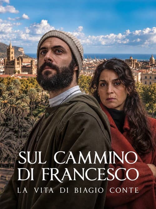 Постер: Sul cammino di Francesco - La vita di Biagio Conte