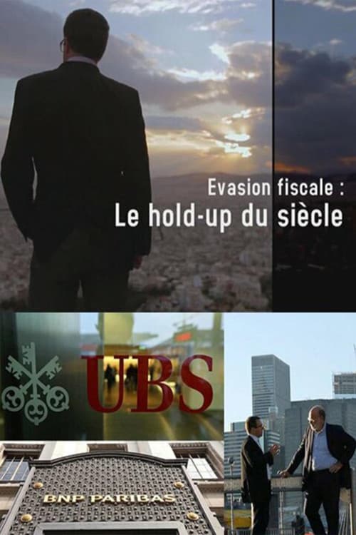 Постер: Évasion fiscale - Le hold-up du siècle