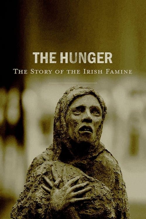 Постер: The Hunger: The Story of the Irish Famine
