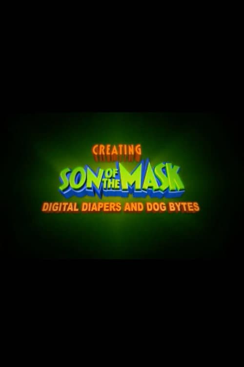 Постер: Digital Diapers and Dog Bytes: Creating “Son of The Mask”
