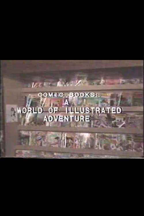 Постер: Comic Books: A World of Illustrated Adventure