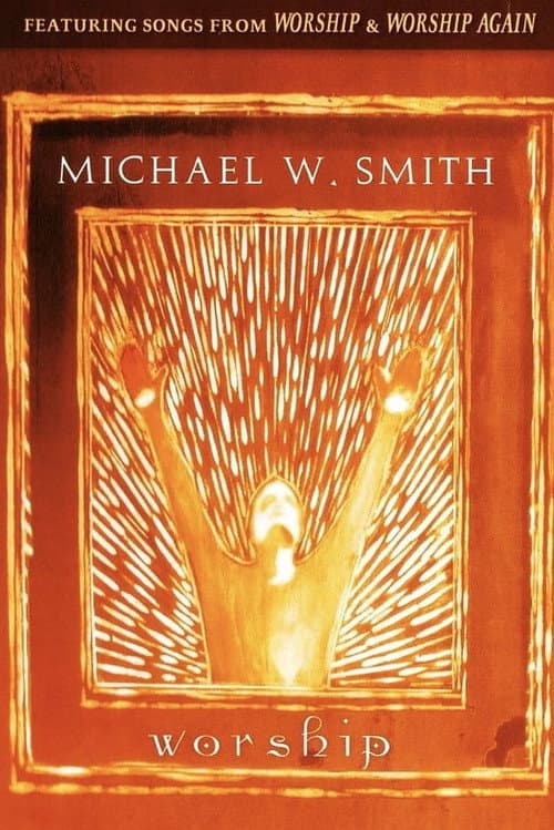 Постер: Michael W. Smith - Worship