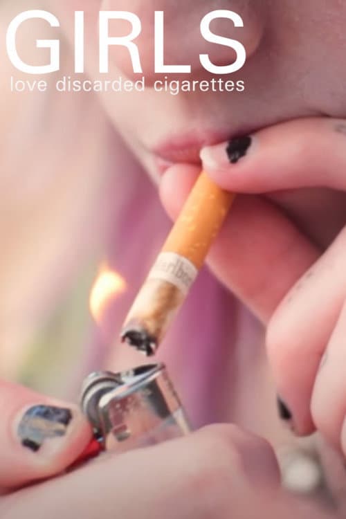 Постер: Girls Love Discarded Cigarettes