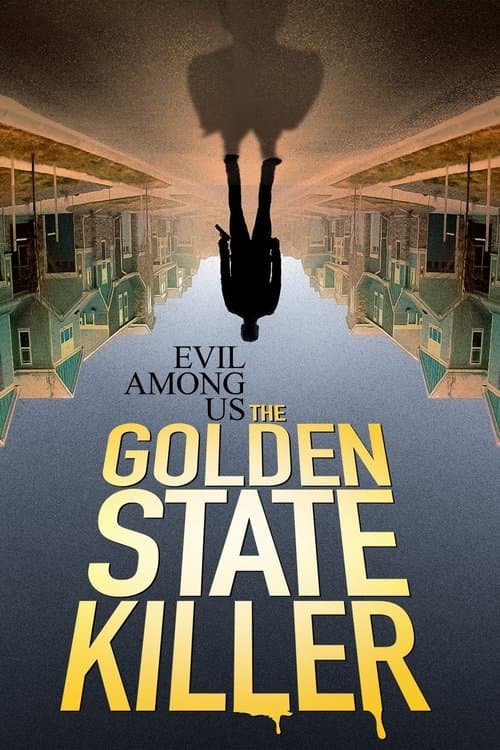 Постер: Evil Among Us: The Golden State Killer