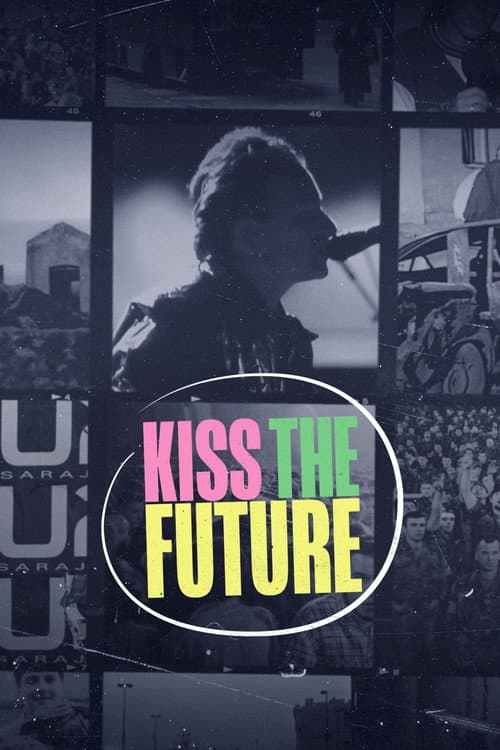 Постер: Kiss the Future