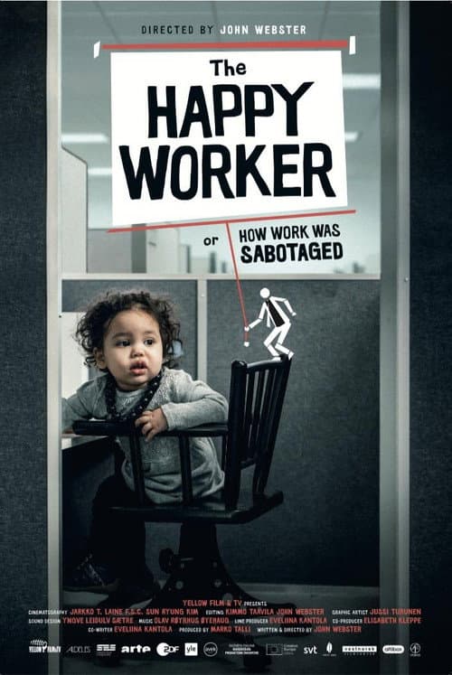 Постер: The Happy Worker - Or How Work Was Sabotaged