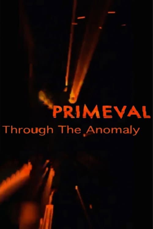 Постер: Primeval: Through the Anomaly
