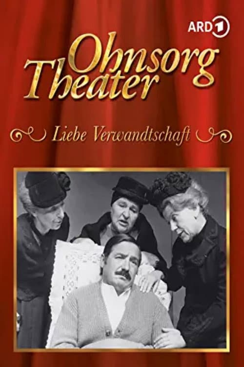 Постер: Ohnsorg-Theater - Liebe Verwandtschaft