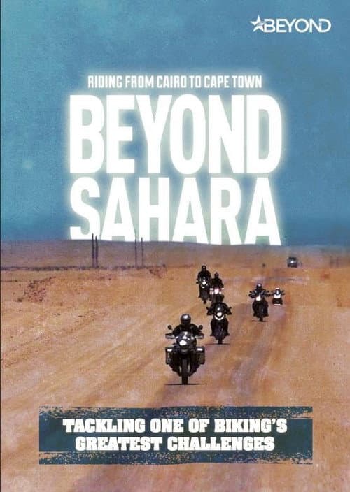 Постер: Beyond Sahara: Riding from Cairo to Cape Town