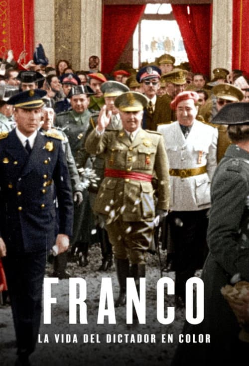 Постер: Franco. La vida del Dictador en color
