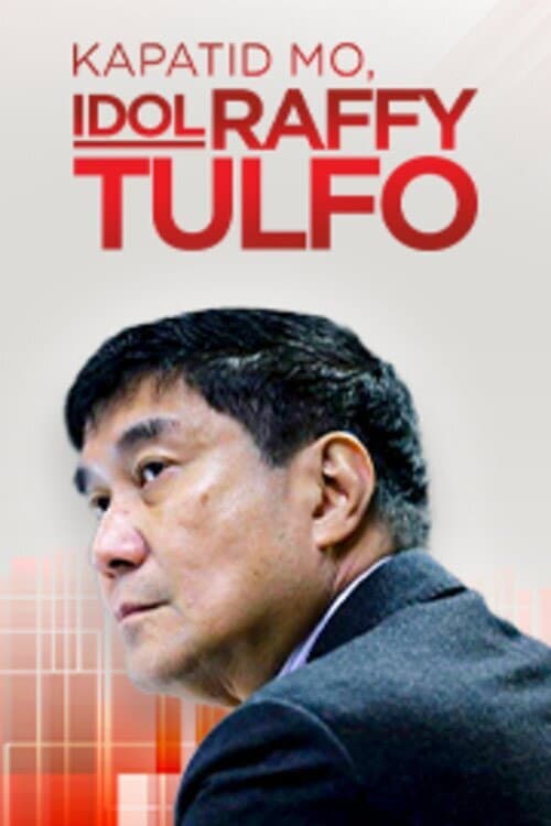 Постер: Kapatid Mo, Idol Raffy Tulfo
