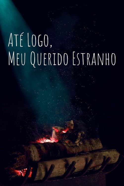 Постер: Até Logo, Meu Querido Estranho