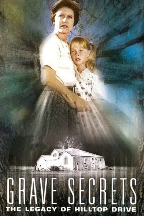 Постер: Grave Secrets: The Legacy of Hilltop Drive