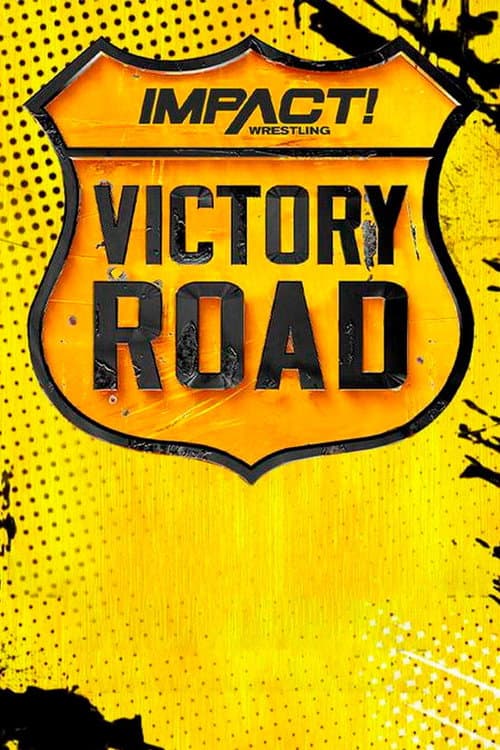 Постер: IMPACT Wrestling: Victory Road 2023