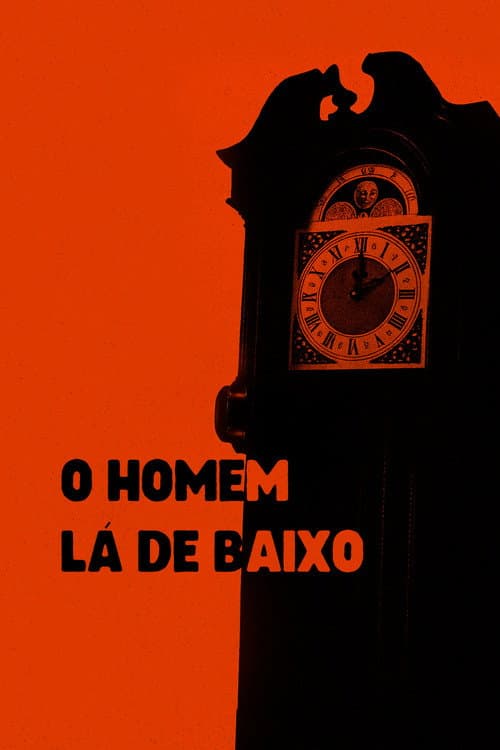 Постер: O Homem lá de Baixo