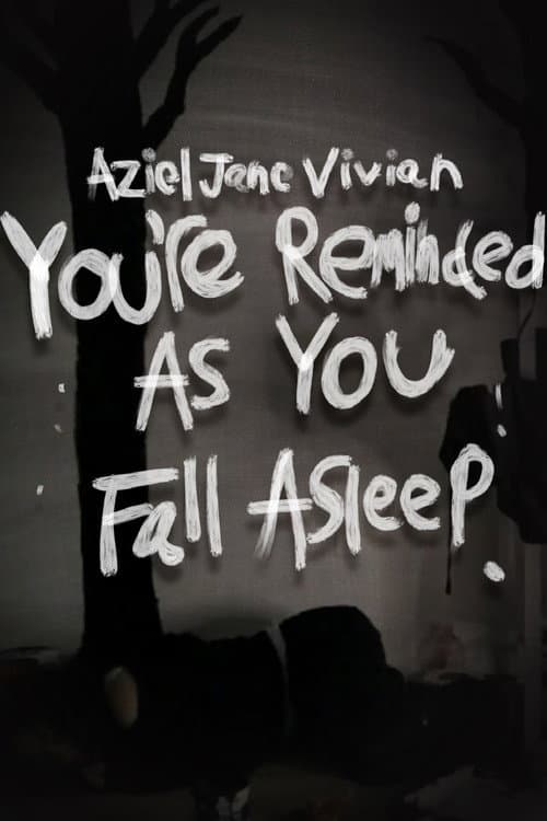 Постер: You're Reminded As You Fall Asleep