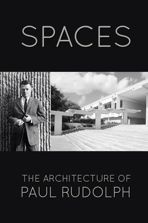 Постер: Spaces: The Architecture of Paul Rudolph