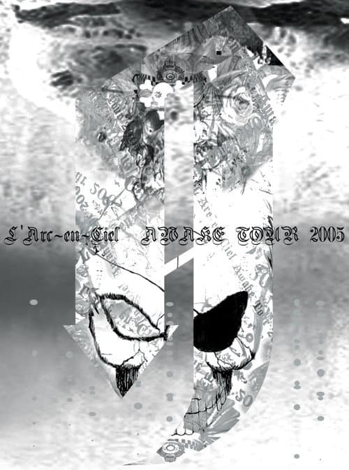 Постер: L'Arc~en~Ciel: AWAKE TOUR 2005