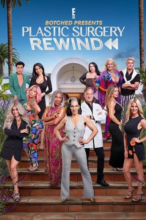 Постер: Botched Presents: Plastic Surgery Rewind