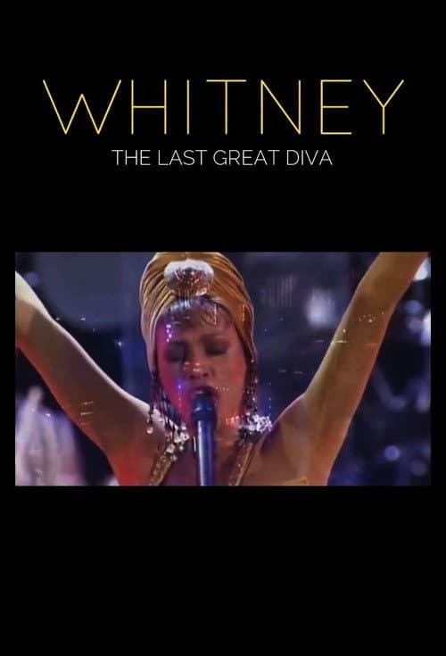 Постер: Whitney: The Last Great Diva