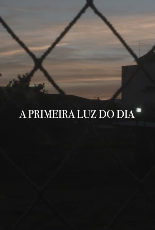 Постер: A Primeira Luz Do Dia