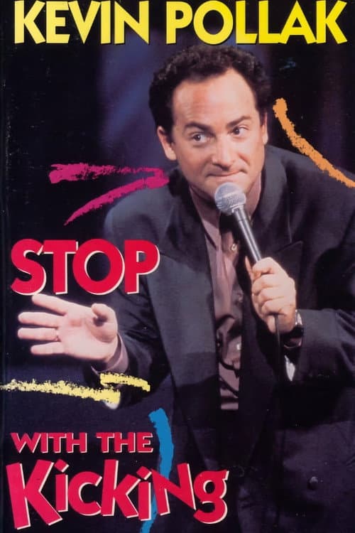 Постер: Kevin Pollak: Stop With The Kicking