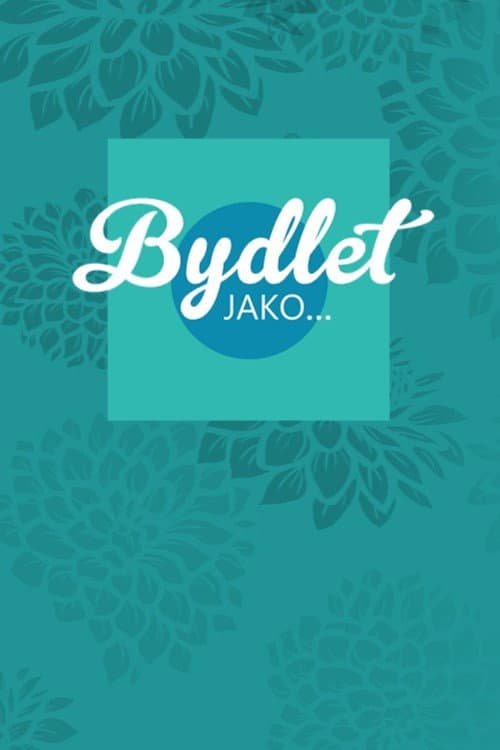 Постер: Bydlet jako...