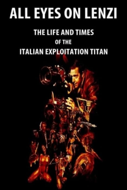 Постер: All Eyes on Lenzi: The Life and Times of the Italian Exploitation Titan