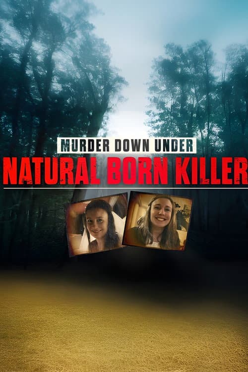 Постер: Murder Down Under: Natural Born Killer