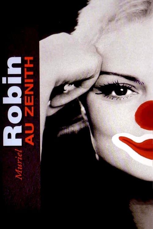 Постер: Muriel Robin au Zénith : Toute seule comme une grande