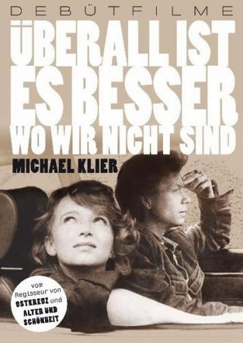 Постер: Überall ist es besser, wo wir nicht sind