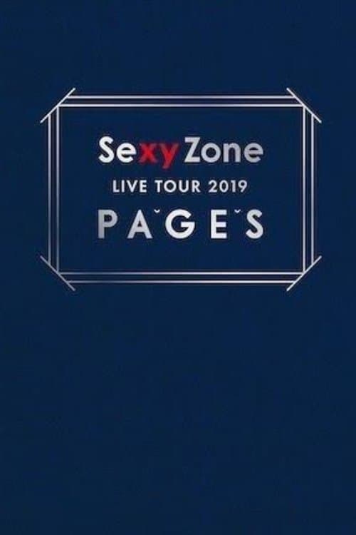 Постер: Sexy Zone LIVE TOUR 2019 PAGES