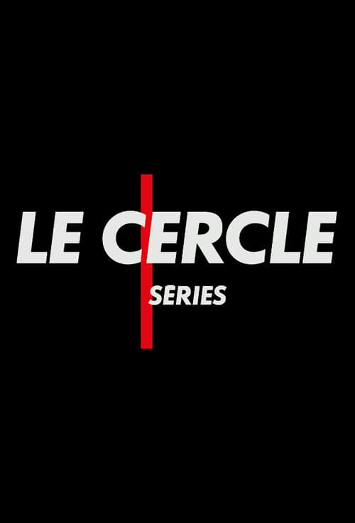 Постер: Le Cercle Séries