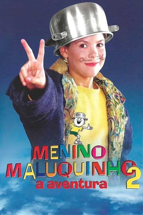 Постер: Menino Maluquinho 2: A Aventura