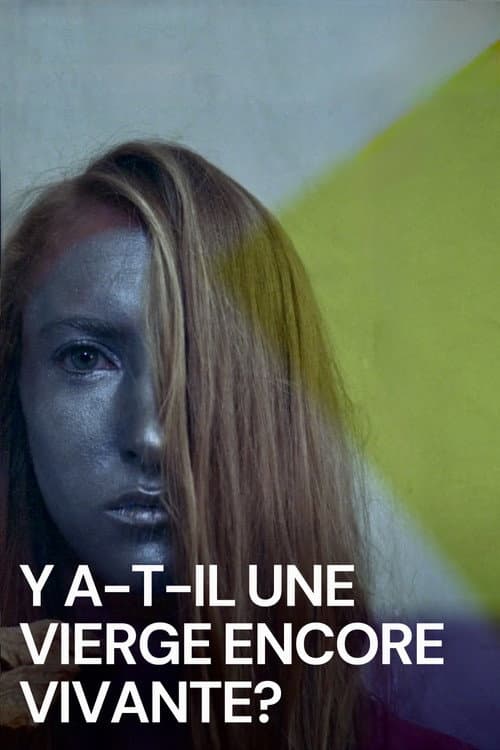 Постер: Y a-t-il une vierge encore vivante ?