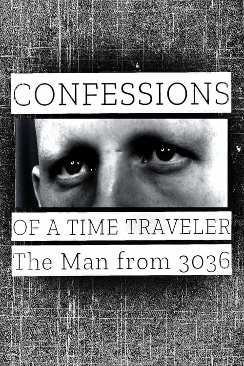 Постер: Confessions of a Time Traveler: The Man from 3036
