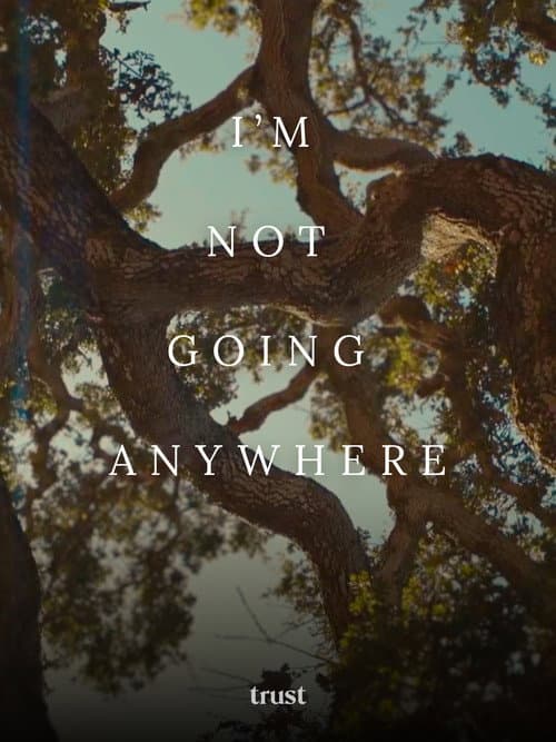 Постер: I'm Not Going Anywhere