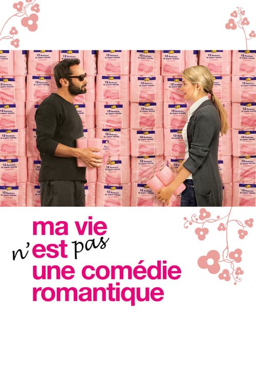 Постер: Ma vie n'est pas une comédie romantique