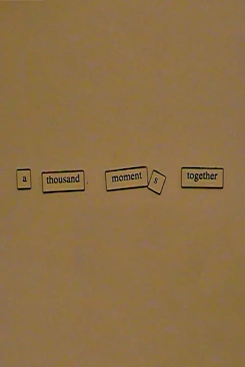 Постер: A Thousand Moments Together