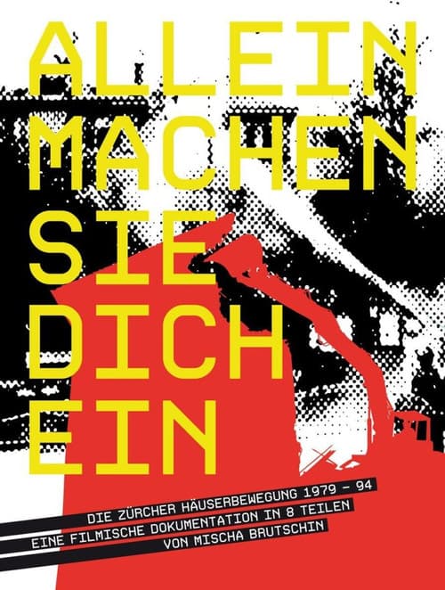Постер: Allein machen sie dich ein – Die Zürcher Häuserbewegung 1979–94