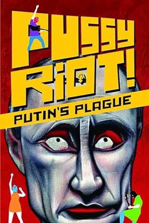 Постер: Pussy Riot: Putin's Plague