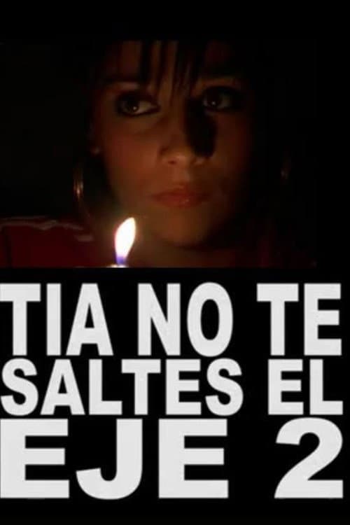 Постер: Tía, no te saltes el eje 2