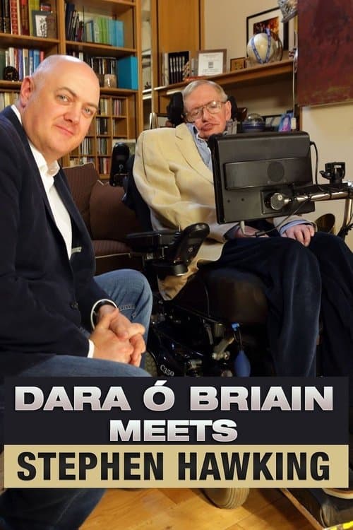Постер: Dara Ó Briain Meets Stephen Hawking