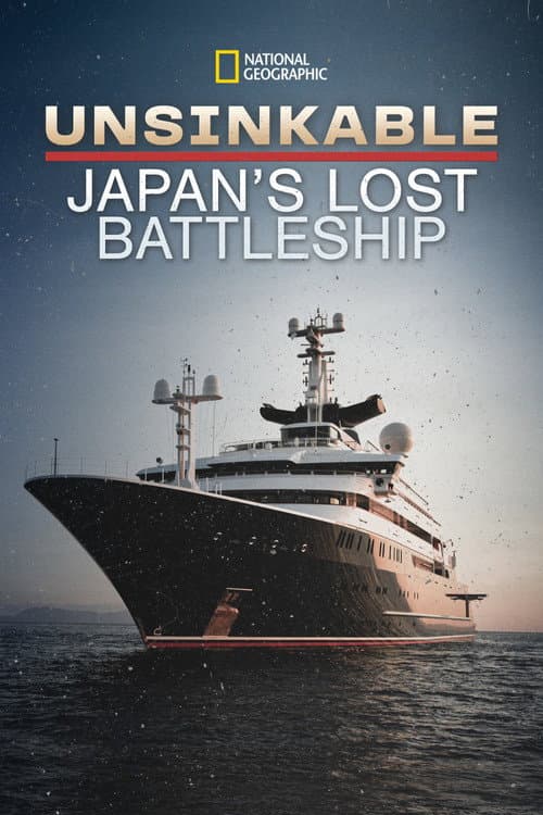 Постер: Unsinkable: Japan's Lost Battleship