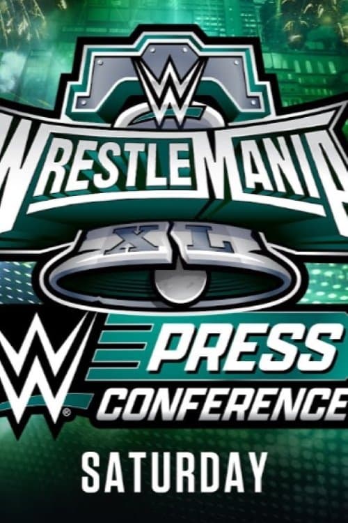 Постер: WWE WrestleMania XL Saturday Post-Show Press Conference